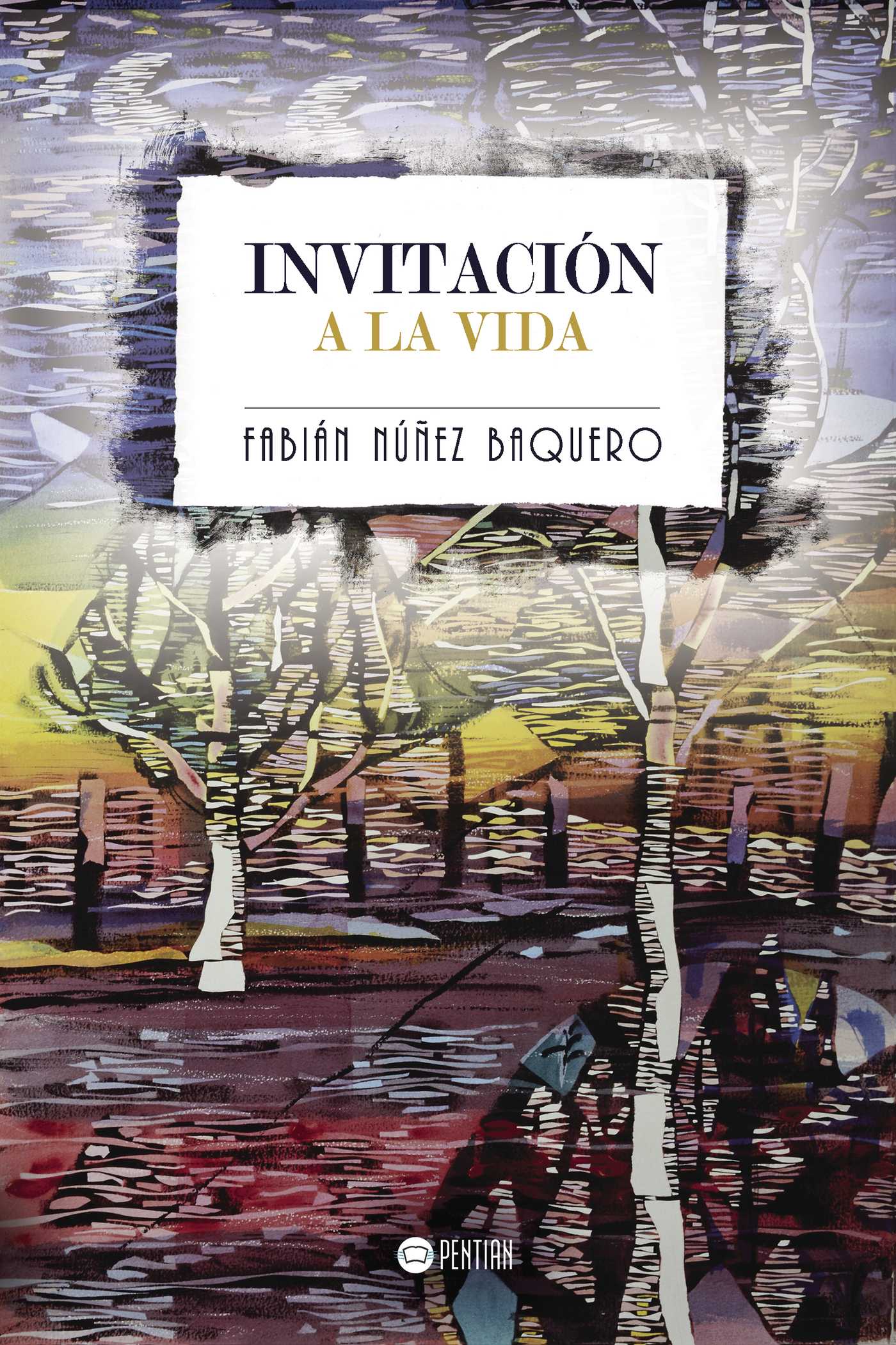 Portada de Invitación a la vida · Fabián Nuñez Baquero