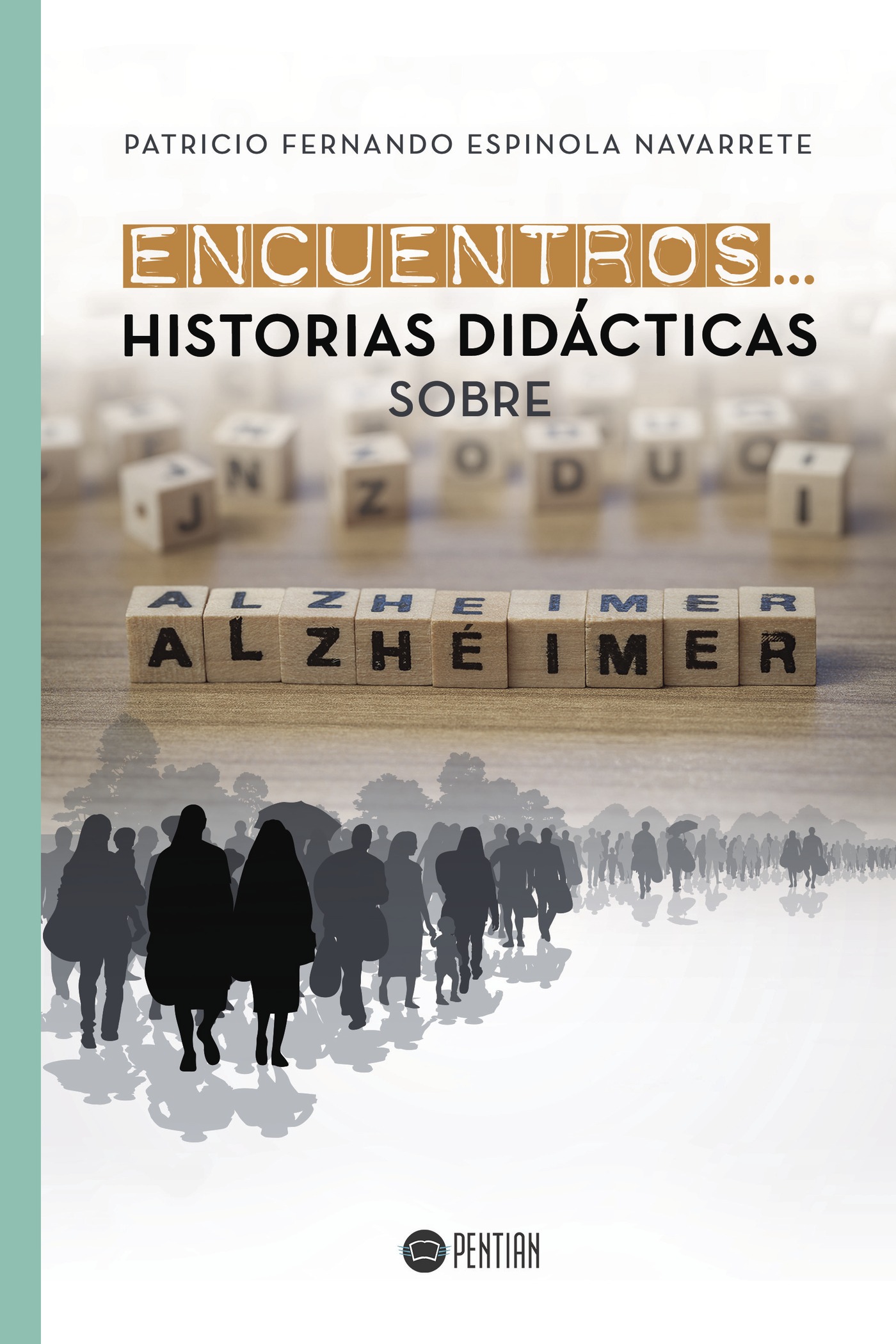 Portada de Encuentros... Historias didácticas sobre Alzhéimer · Patricio Fernando Espinola Navarrete