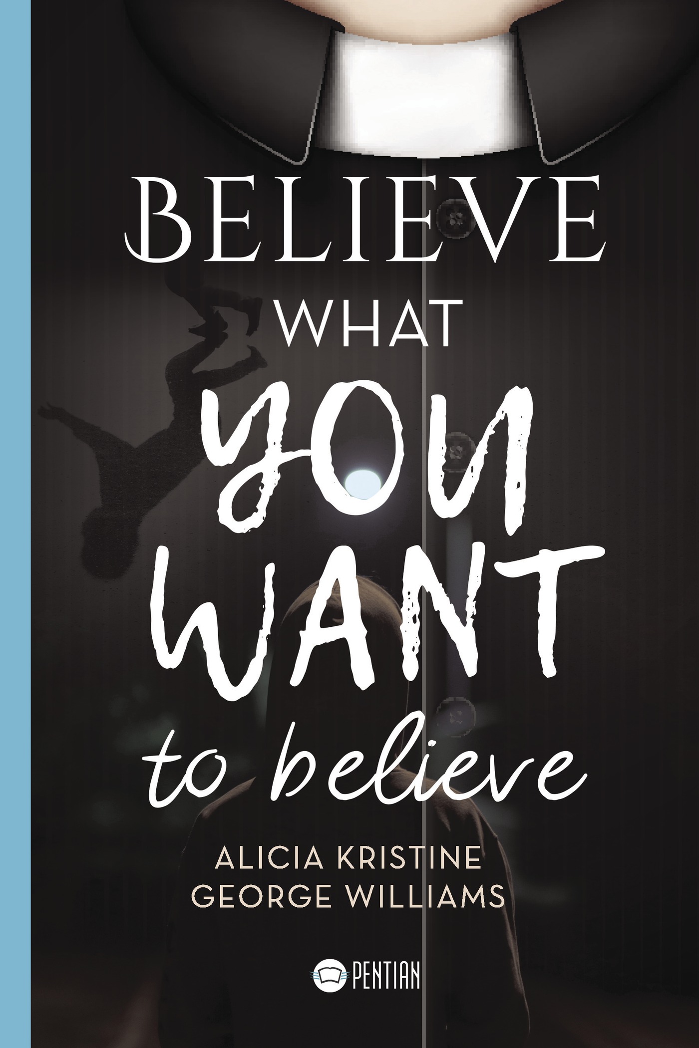 Portada de Believe what you want to believe