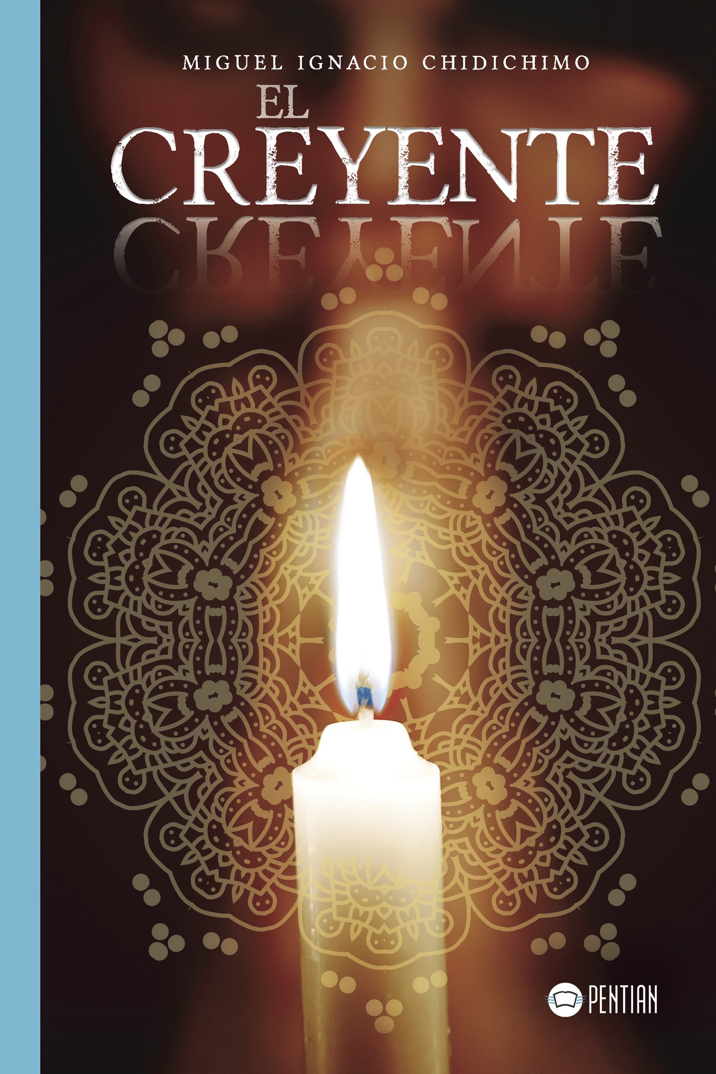 Portada de El creyente · Miguel Ignacio Chidichimo