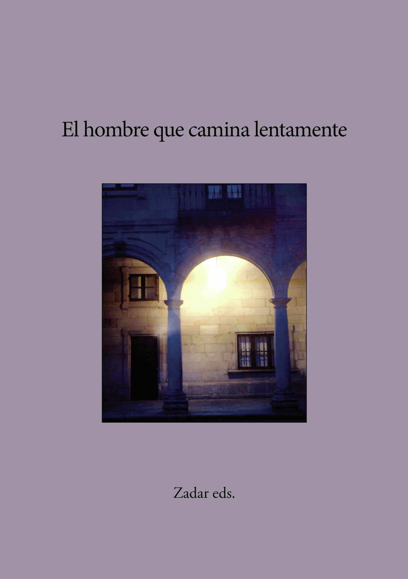 Portada de El hombre que camina lentamente