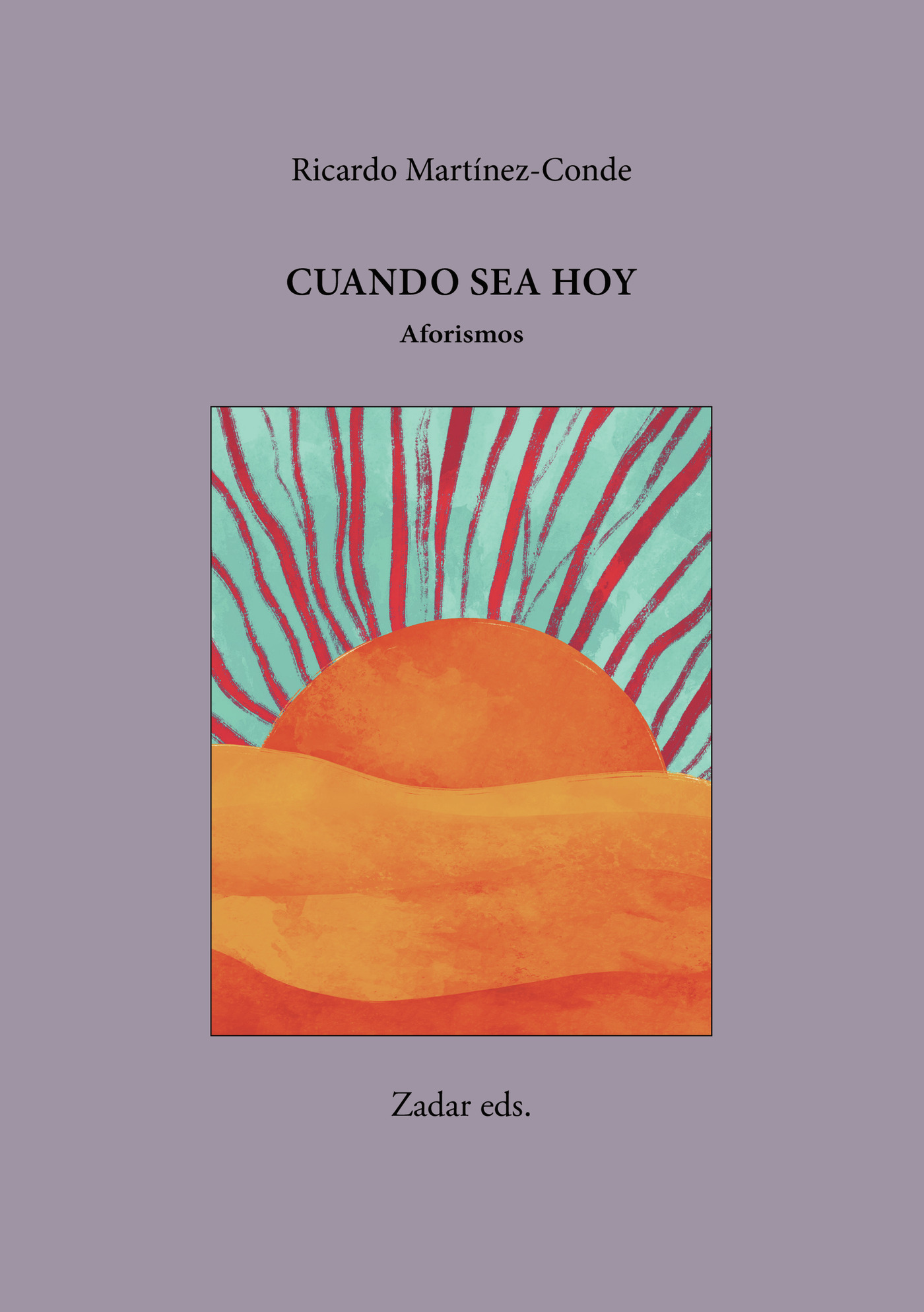 Portada de Cuando sea hoy Aforismos