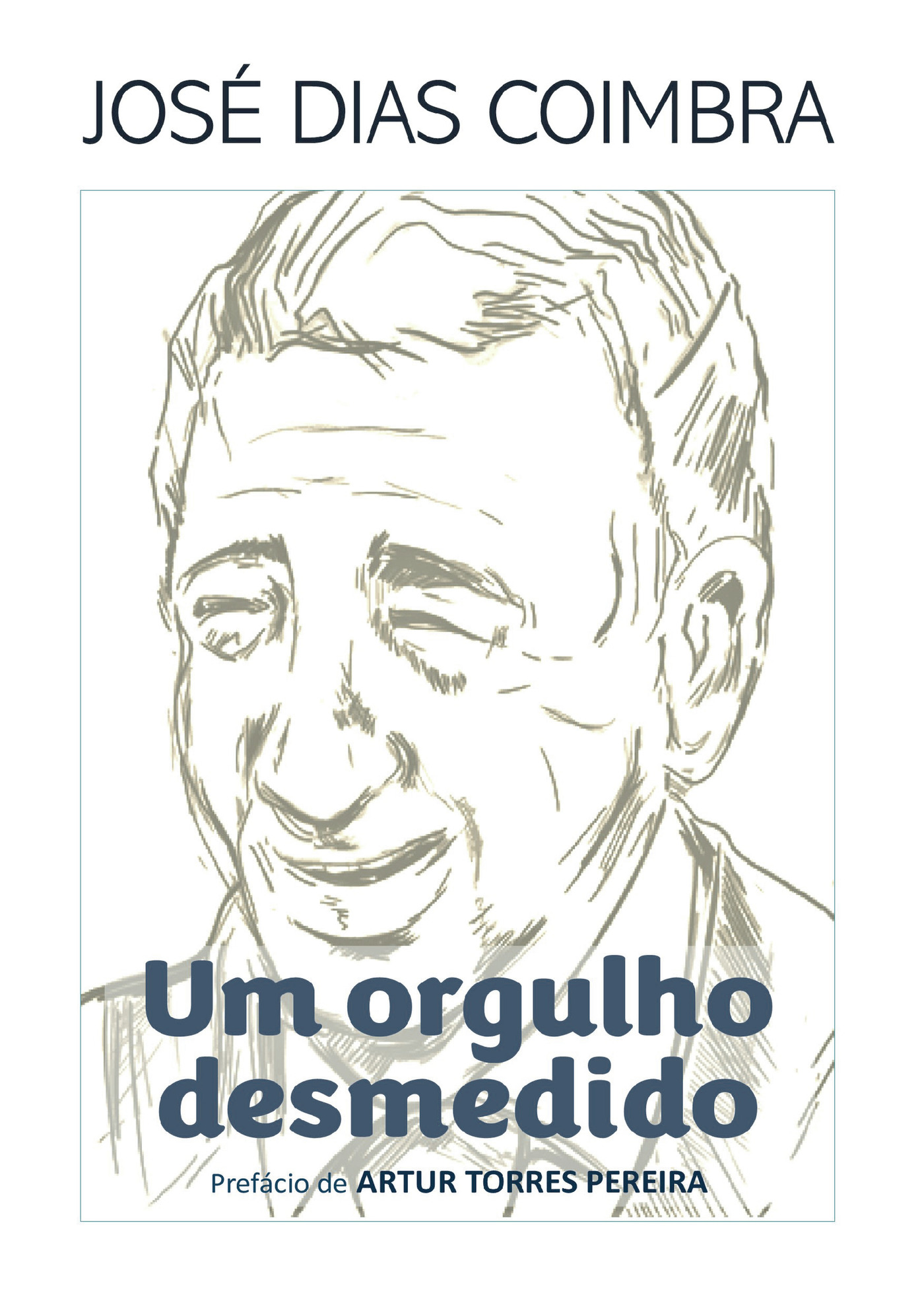 Portada de José Dias Coimbra - Um orgulho desmedido · João Paulino