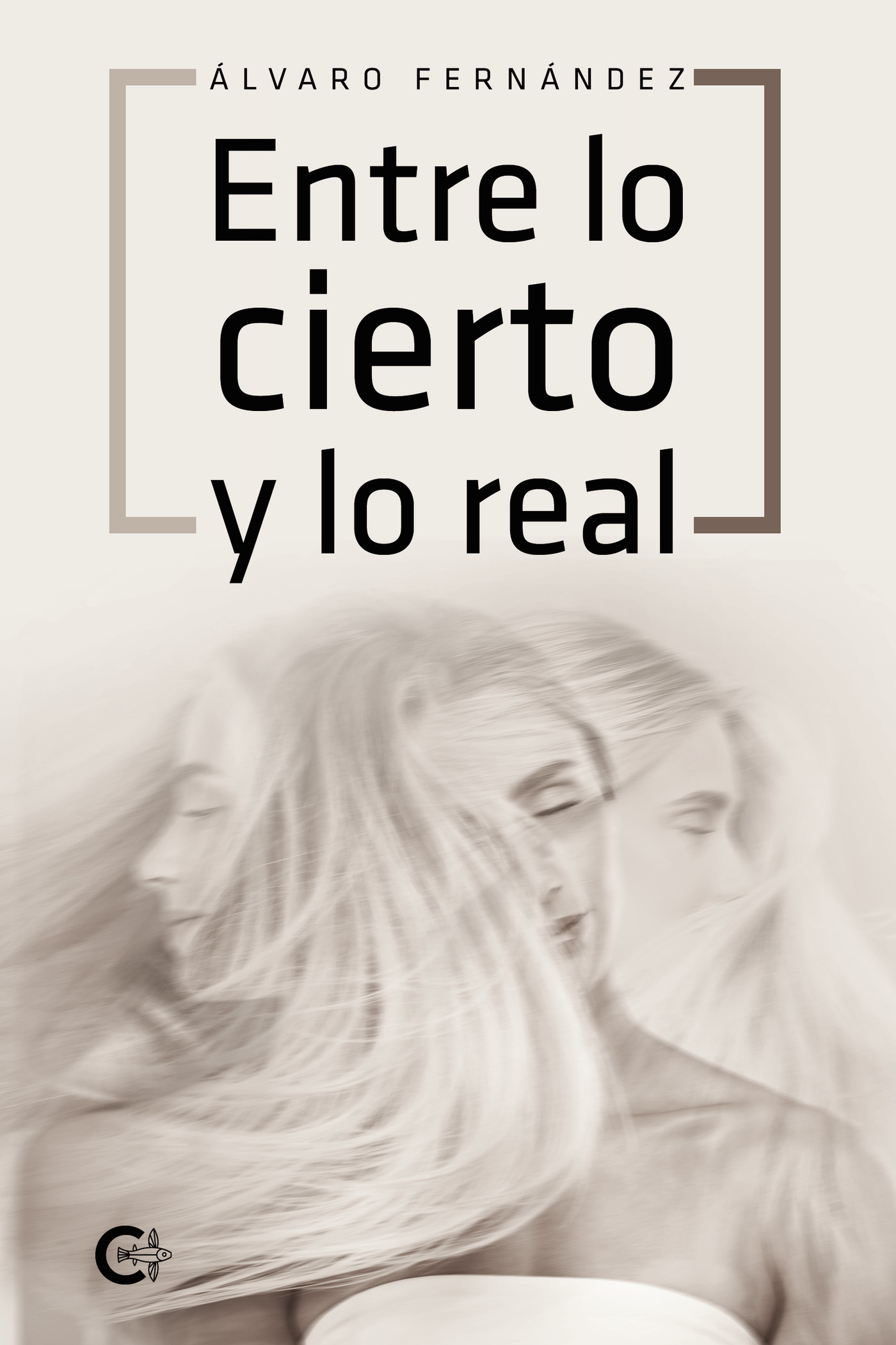 Portada de Entre lo cierto y lo real