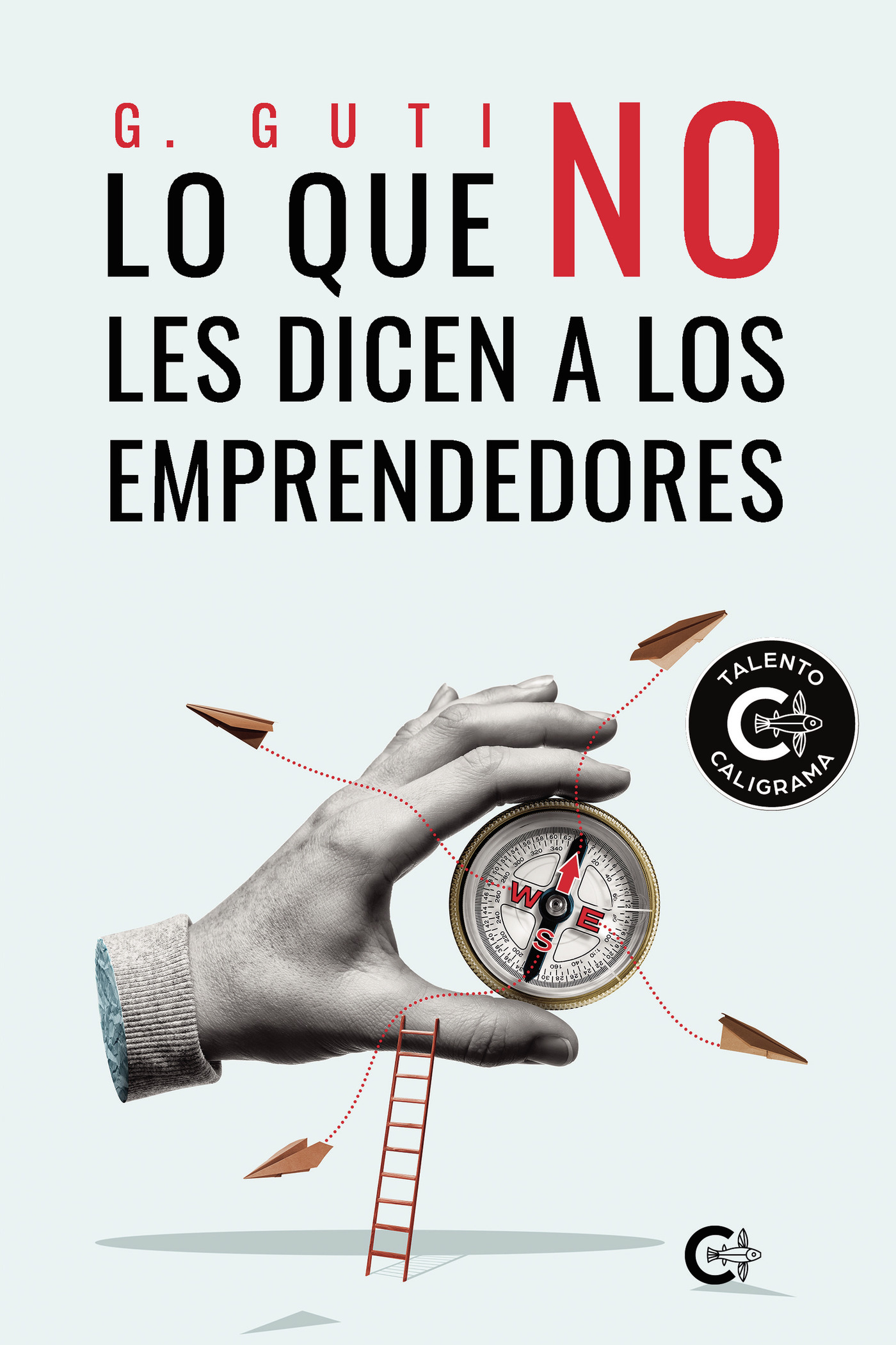 Portada de Lo que no les dicen a los emprendedores