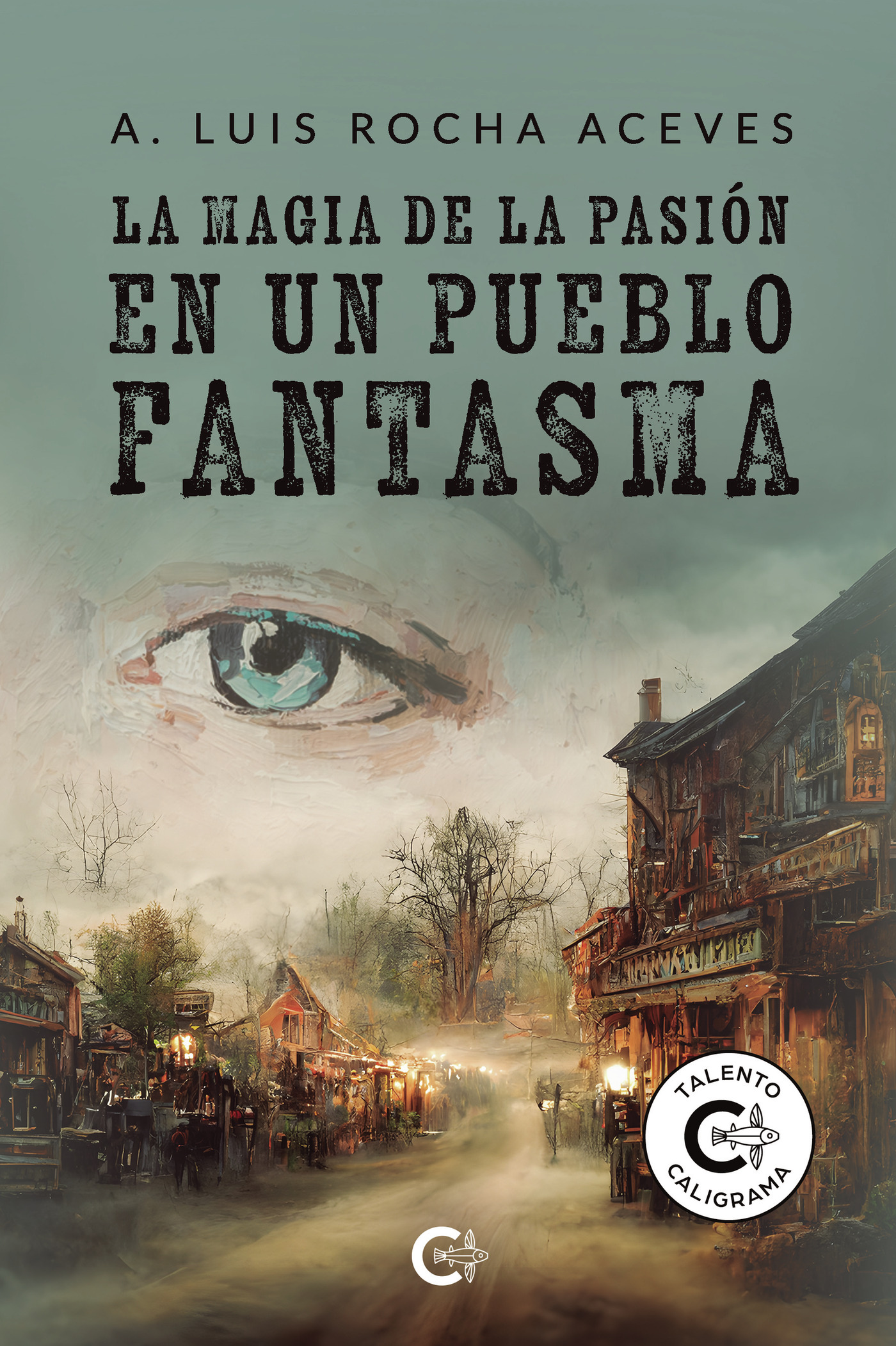 Portada de La magia de la pasión en un pueblo fantasma