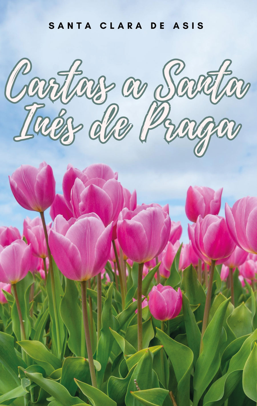 Portada de Cartas a Santa Inés de Praga · Santa Clara de Asís