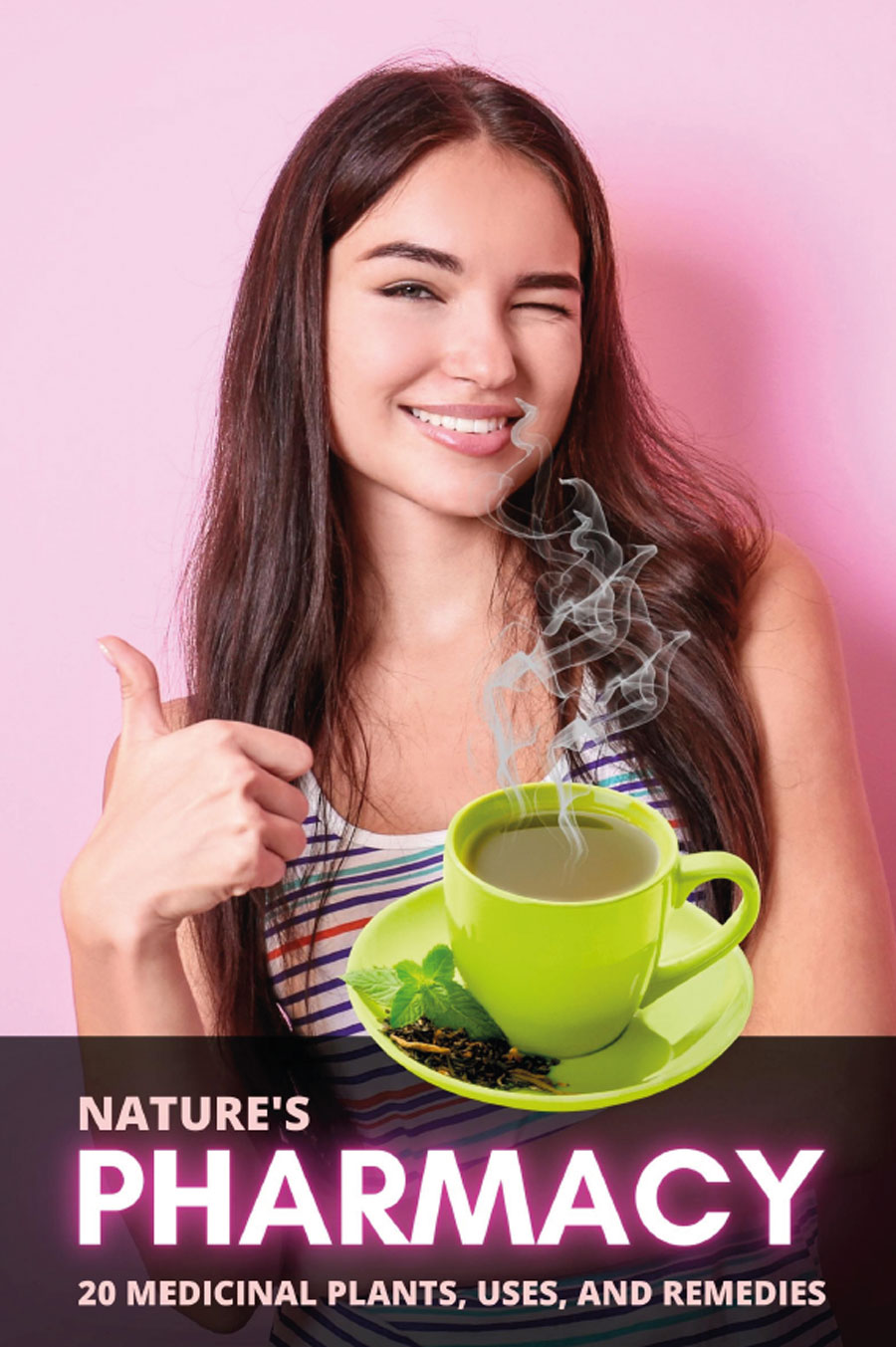 Portada de Natures pharmacy: 20 medicinal plants, uses, and remedies