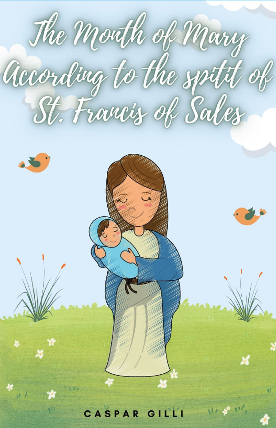 Portada de The month of Mary according the spirit of St Francis of Sales