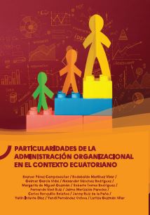 Portada de Particularidades de la administración organizacional en el contexto ecuatoriano
