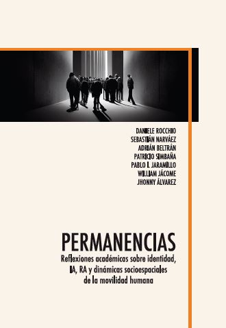 Portada de Permanencias. Reflexiones académicas sobre identidad, IA, RA y dinámicas socioespaciales de la movilidad humana.