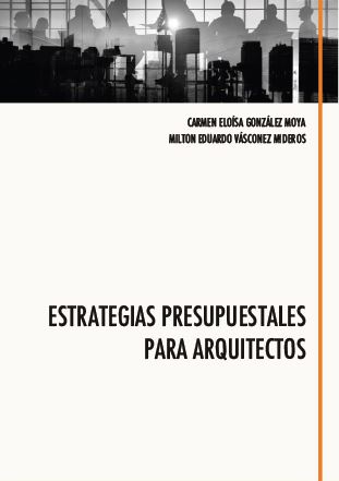 Portada de Estrategias Presupuestales para Arquitectos · Carmen Eloísa .Vásconez Mideros , Milton Eduardo González Moya