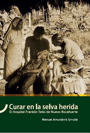 Portada de Curar en la selva herida · Manuel Amunárriz Urrutia