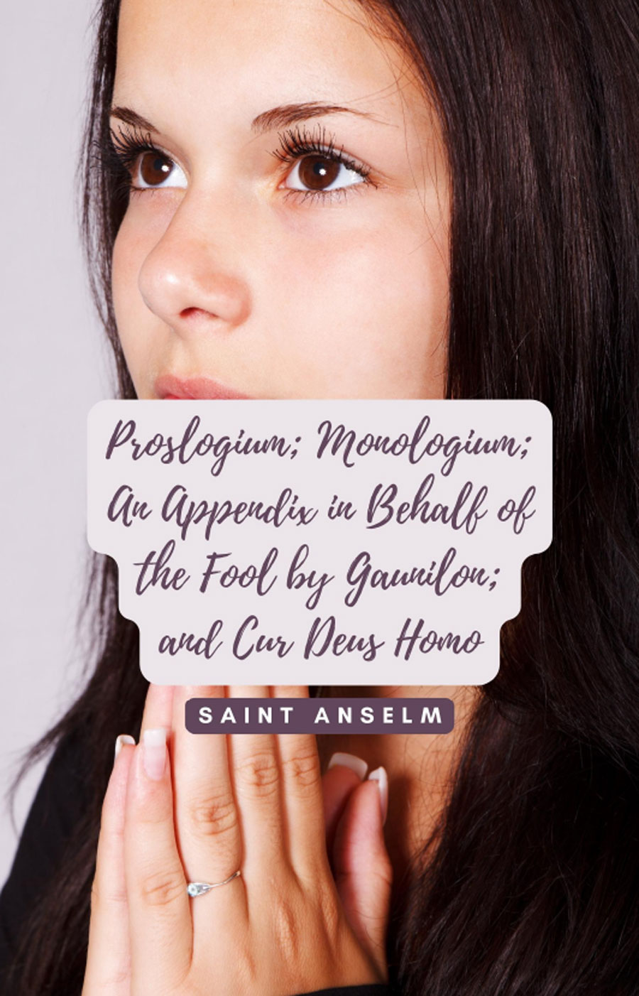 Portada de Proslogium; Monologium; An Appendix in Behalf of the Fool by Gaunilon; and Cur Deus Homo