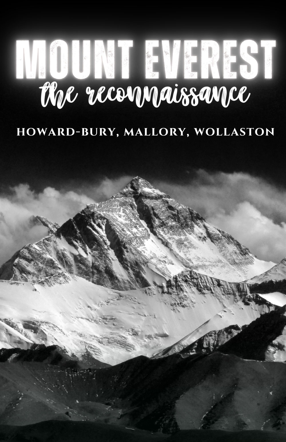 Portada de Mount Everest, the reconnaissance · George .Howard-Bury , Charles .Wollaston , A.F.R. Mallory
