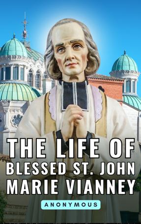 Portada de The Life of Blessed St. John Marie Vianney
