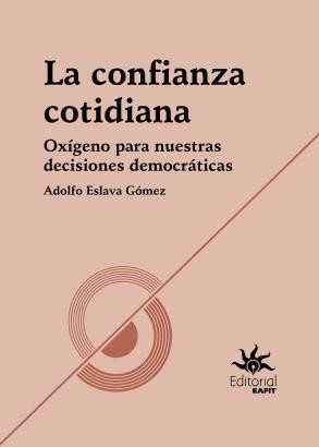 Portada de La confianza cotidiana · Adolfo Eslava Gómez