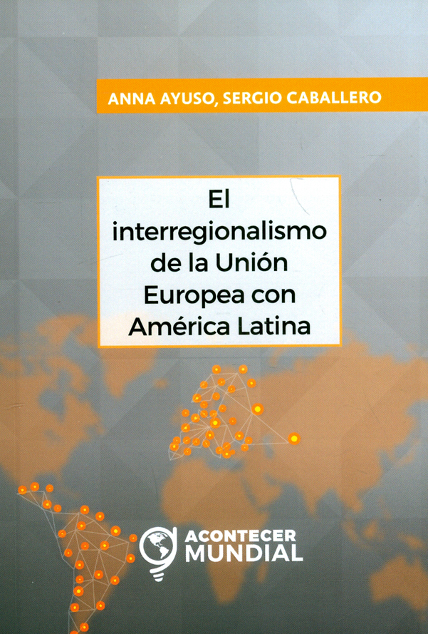 Portada de El interregionalismo de la Unión Europea con América Latina