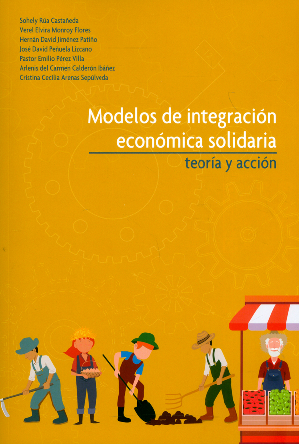 Portada de Modelos de integración económica solidaria. Teoría y acción