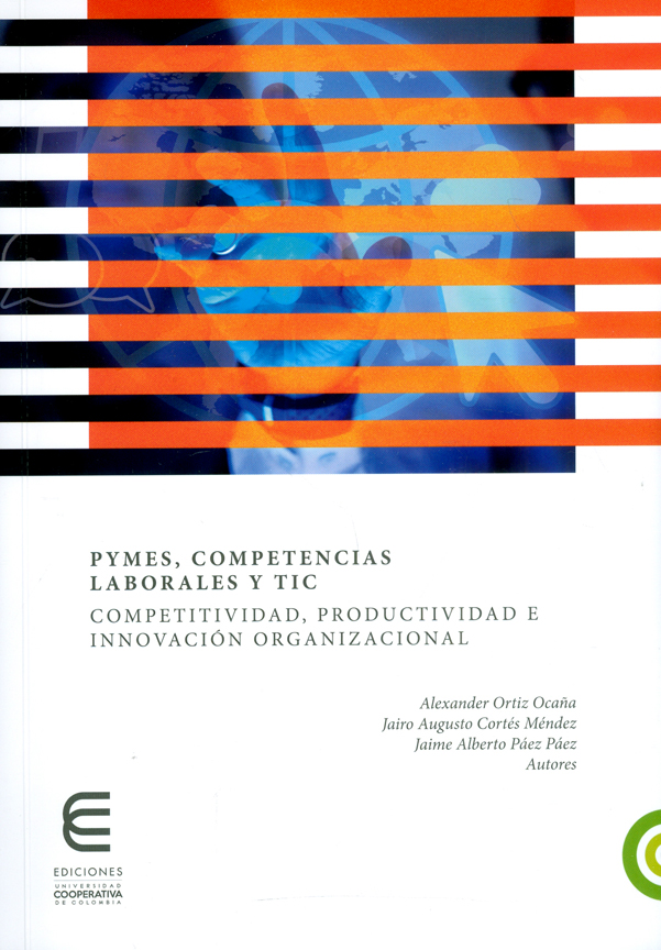 Portada de Pymes, competencias laborales y TIC. Competitividad, productividad e innovación organizacional