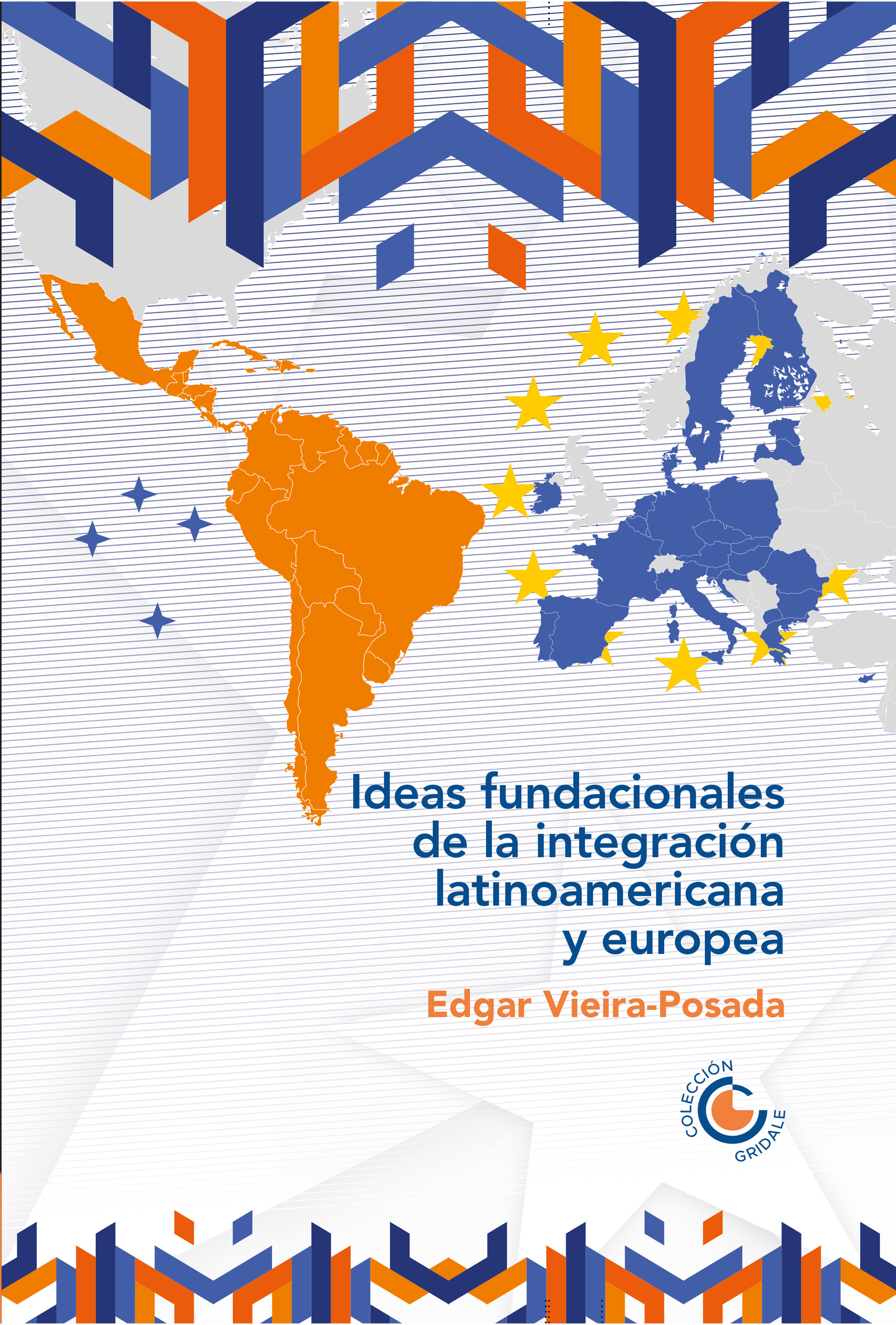 Portada de Ideas fundacionales de la integración latinoamericana y europea