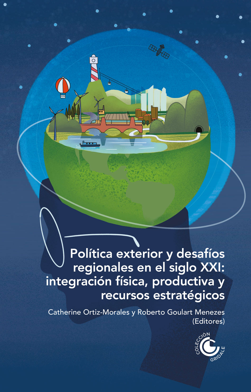 Portada de Política exterior y desafíos regionales en el siglo XXI: Integración física, productiva y recursos estratégicos