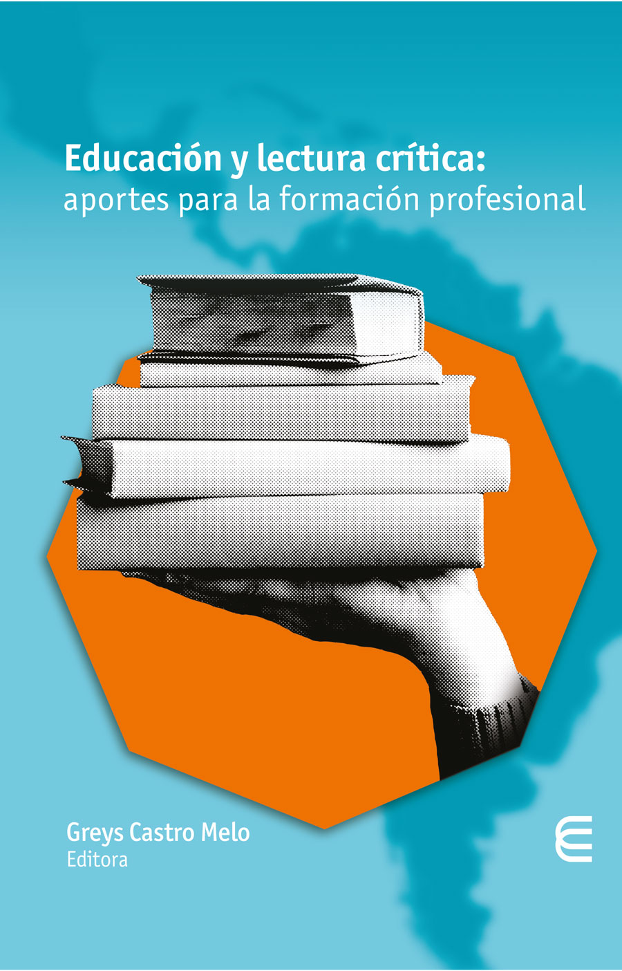 Portada de Educación y lectura crítica: aportes parala formación profesional