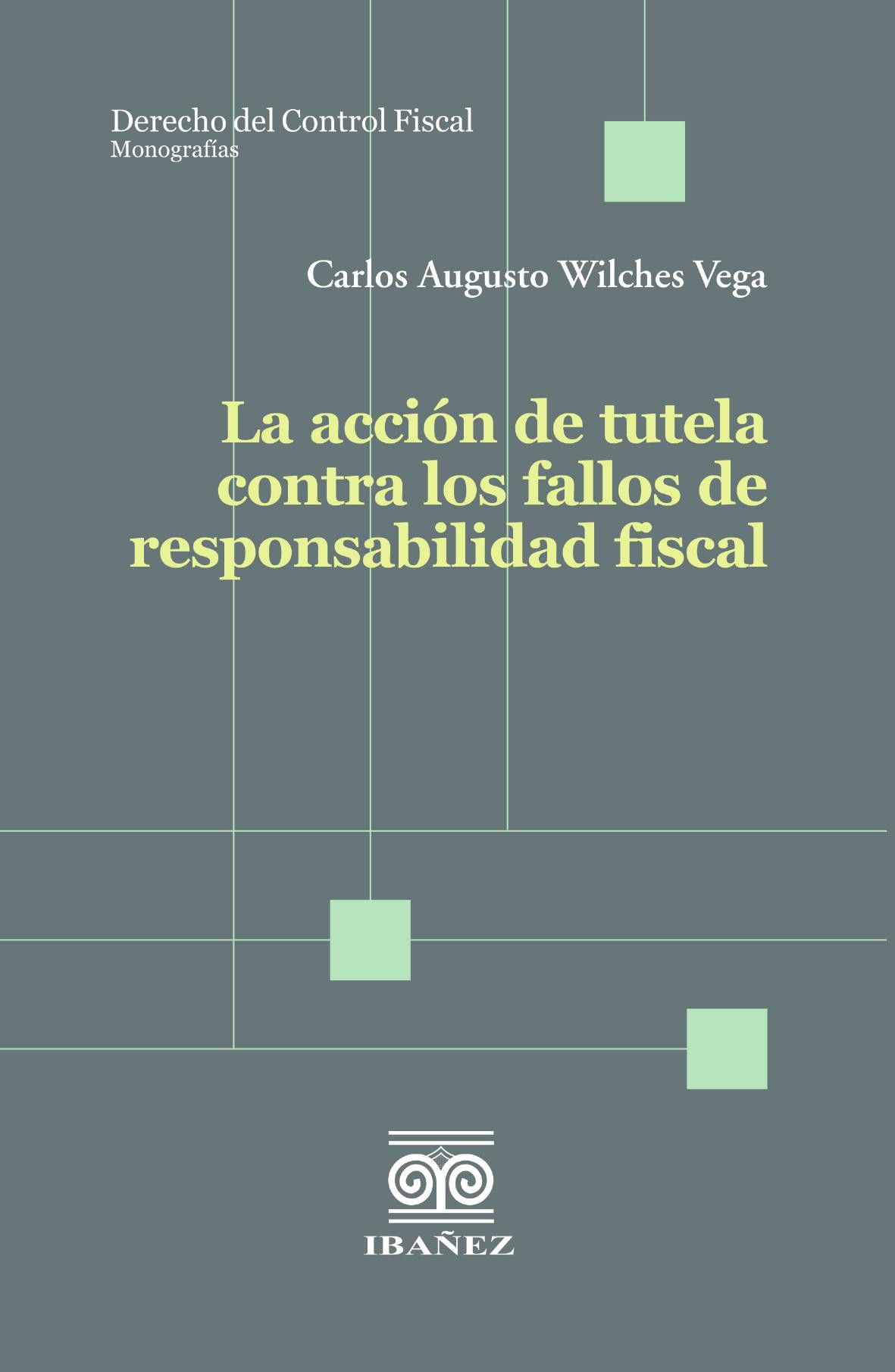 Portada de La acción de tutela contra los fallos de responsabilidad fiscal