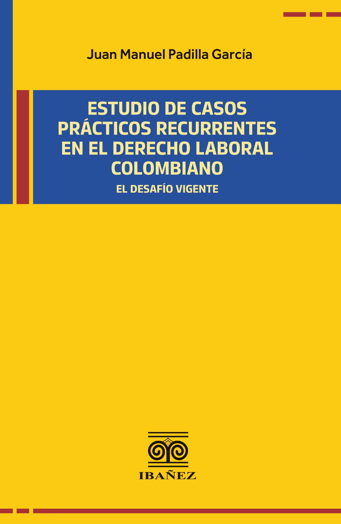 Portada de Estudio de casos prácticos recurrentes en el Derecho laboral Colombiano