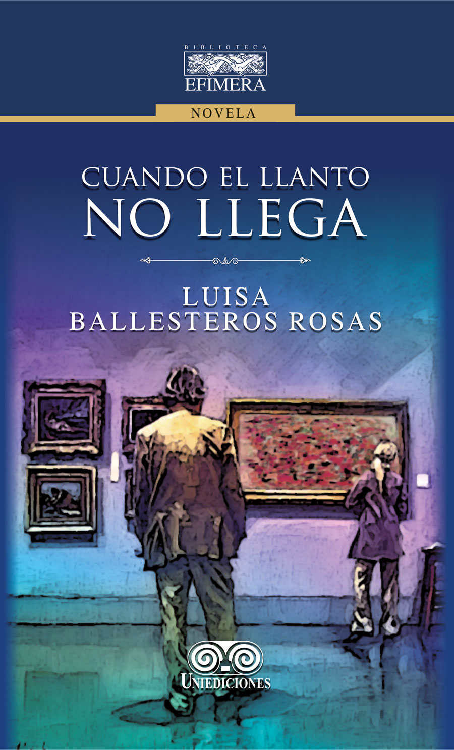 Portada de Cuando el llanto no llega · Luisa Ballesteros Rosas