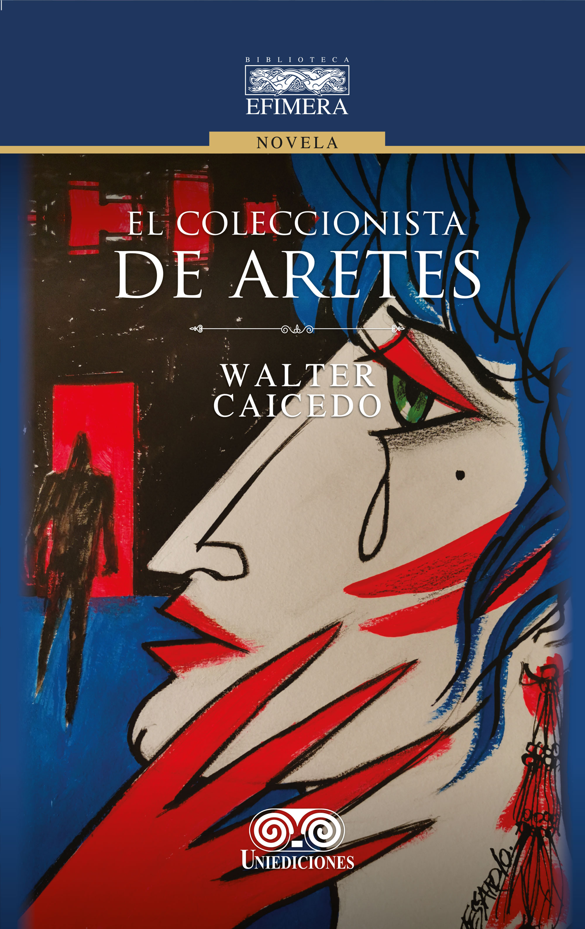 Portada de El coleccionista de aretes · Walter Caicedo