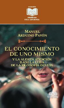Portada de El conocimiento de uno mismo y la alerta atención bajo la lupa de la filosofía oculta