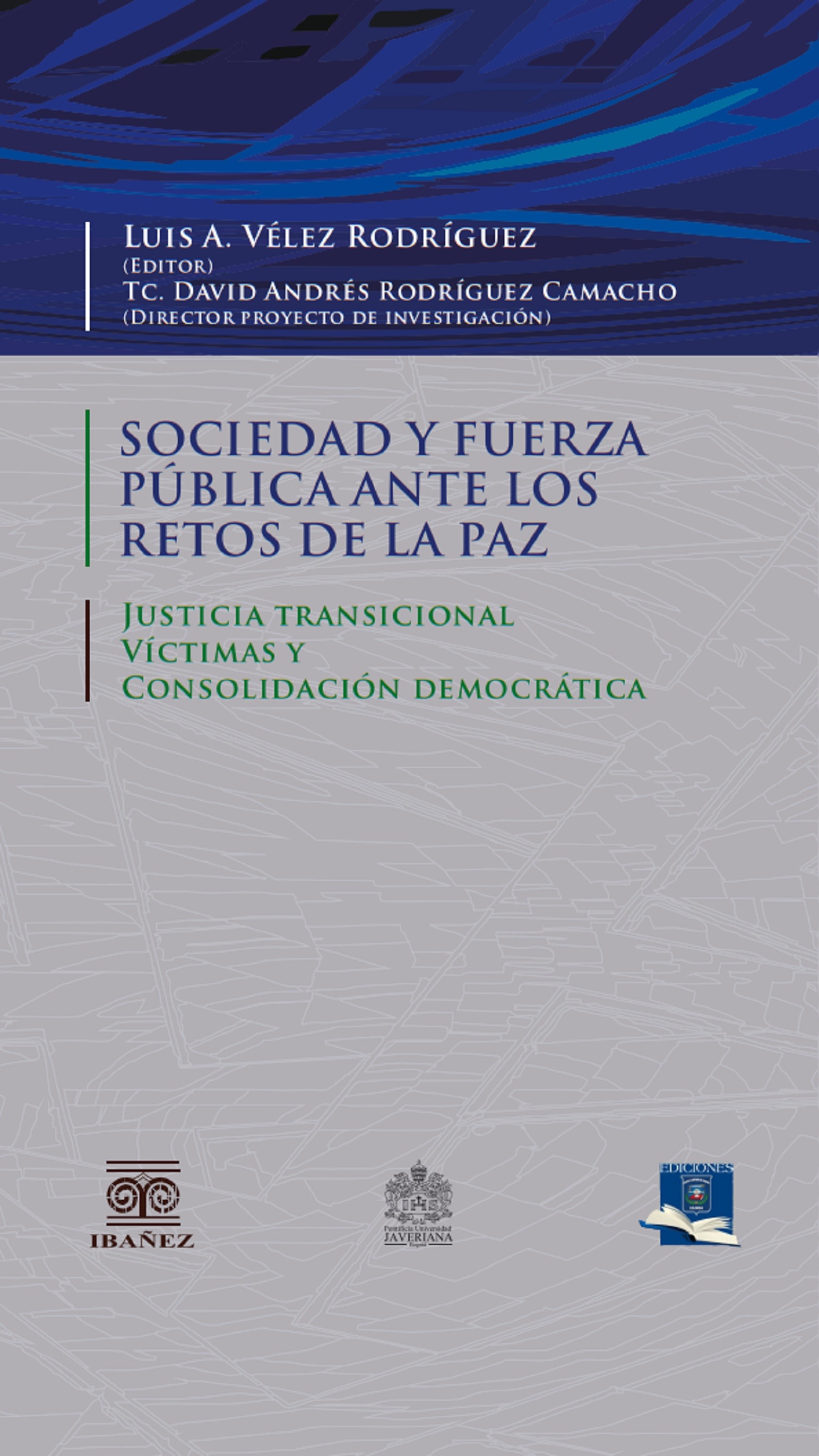 Portada de Sociedad y fuerza pública ante los retos de la paz