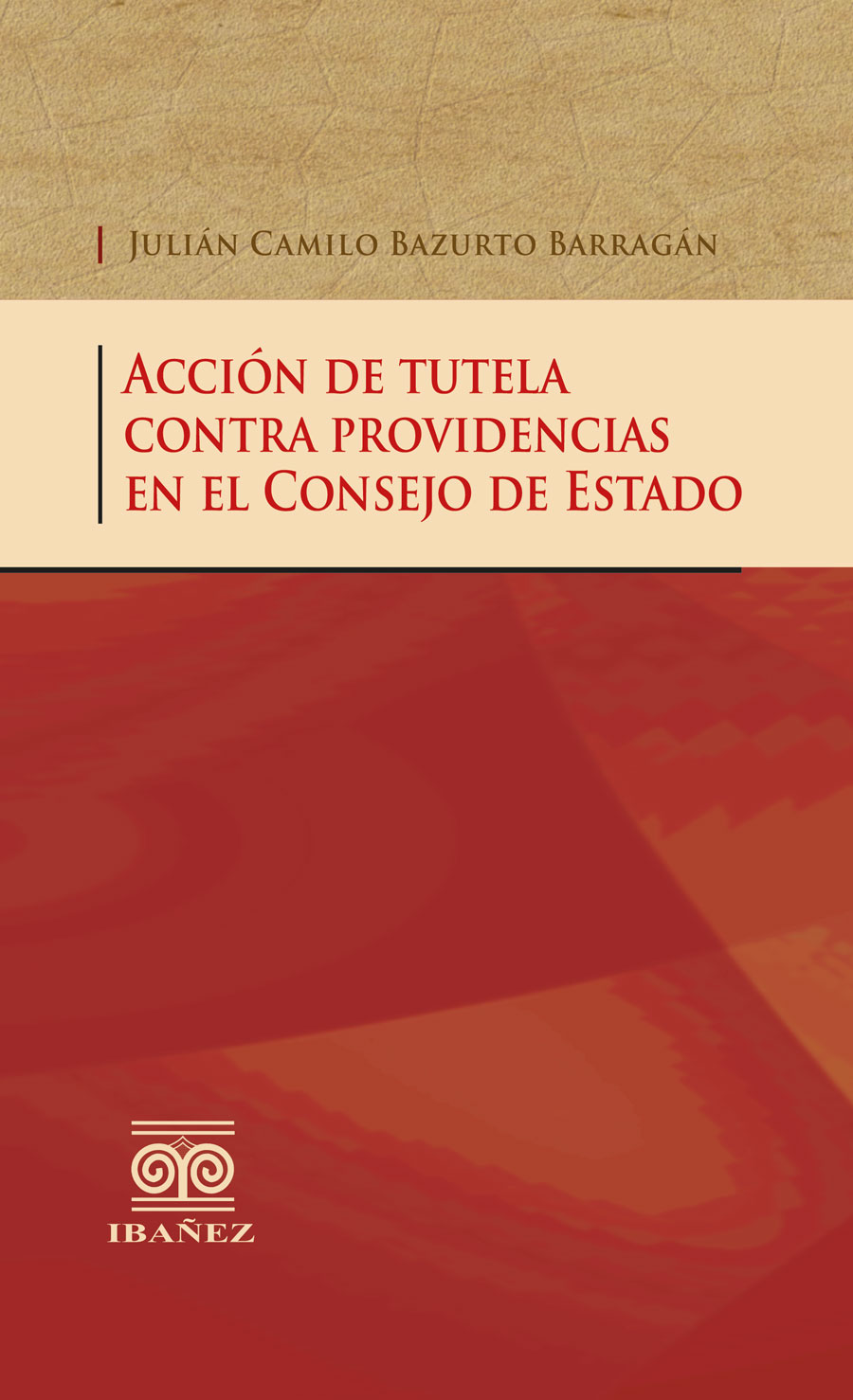 Portada de Acción de tutela contra providencias en el Consejo de Estado