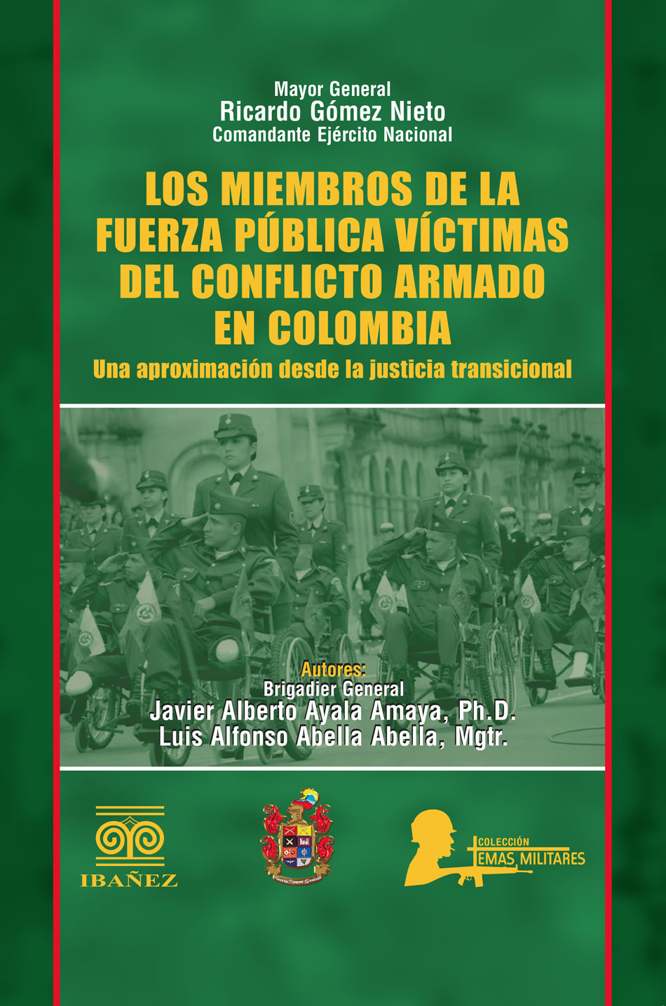 Portada de Los miembros de la fuerza publica víctimas del conflicto armado en Colombia