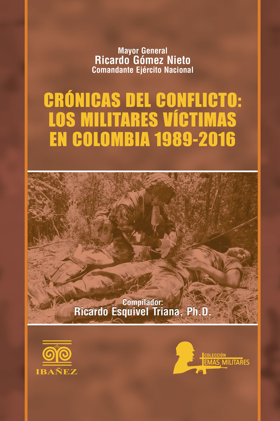 Portada de Crónicas del conflicto: los militares víctimas en Colombia, 1989-2016