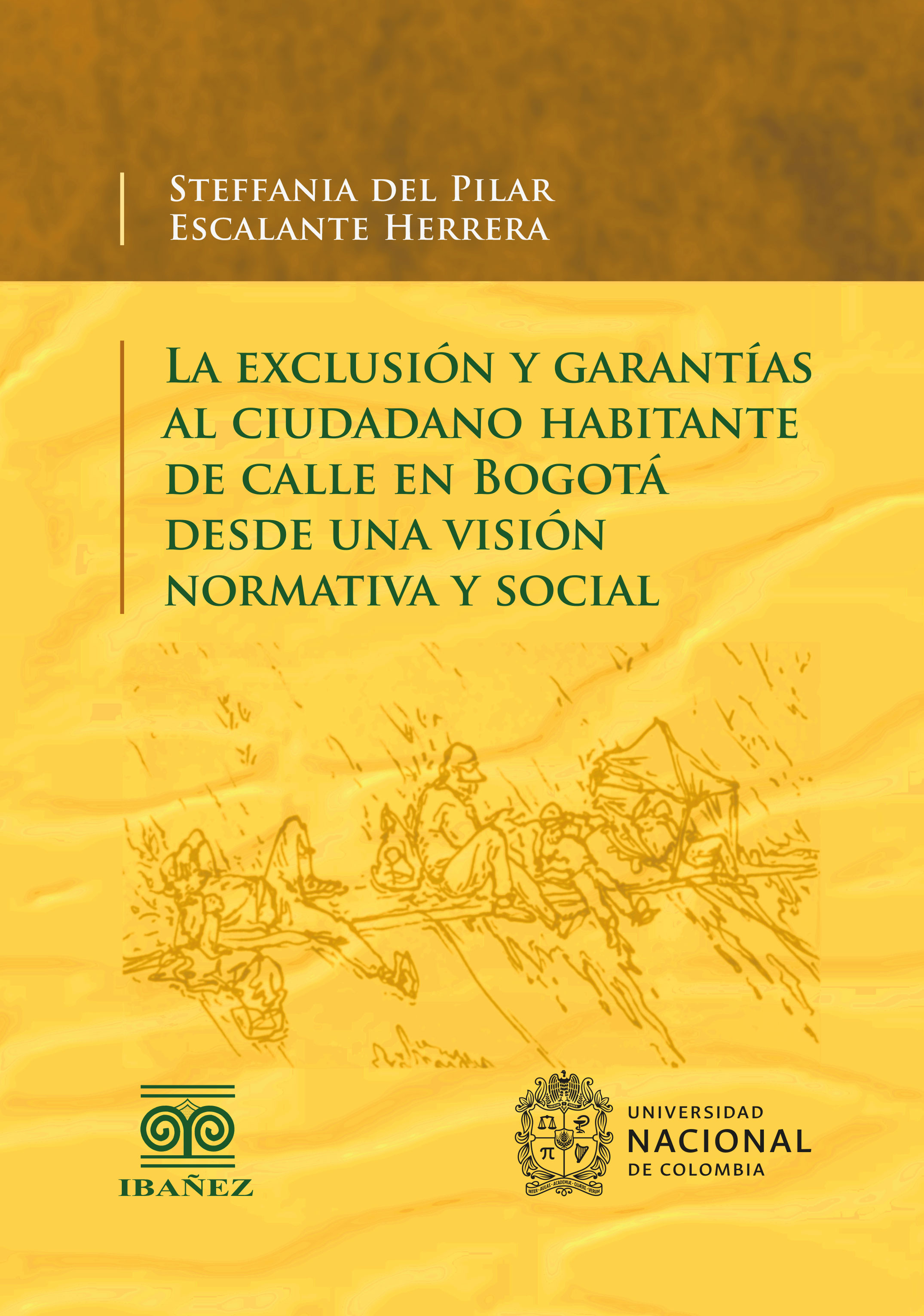 Portada de La exclusión y garantías al ciudadano habitante de calle en Bogotá desde una visión normativa y social