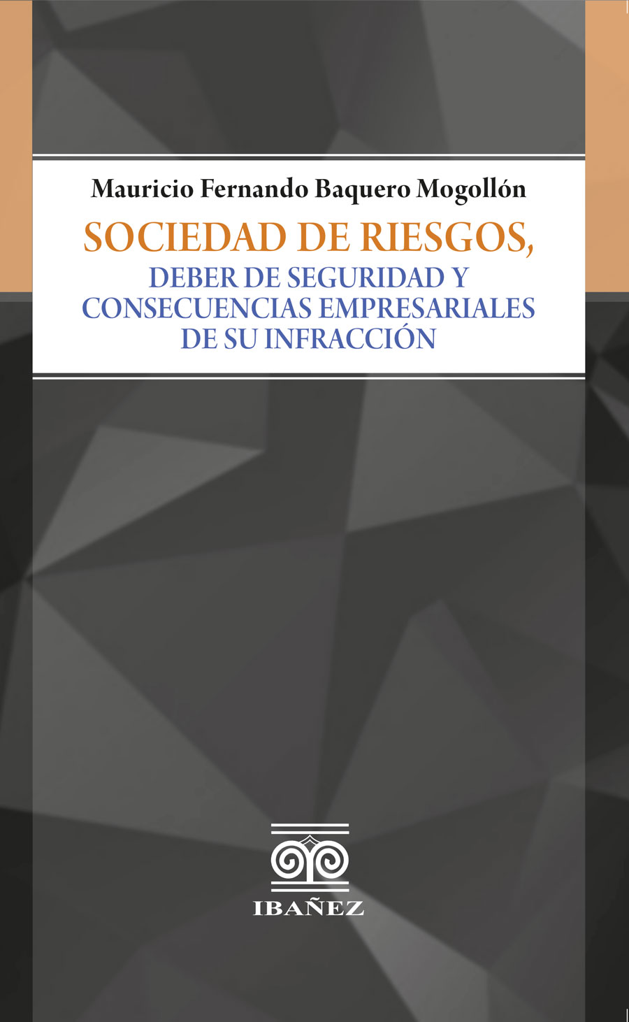 Portada de Sociedad de riesgos, deber de seguridad y consecuencias empresariales de su infracción