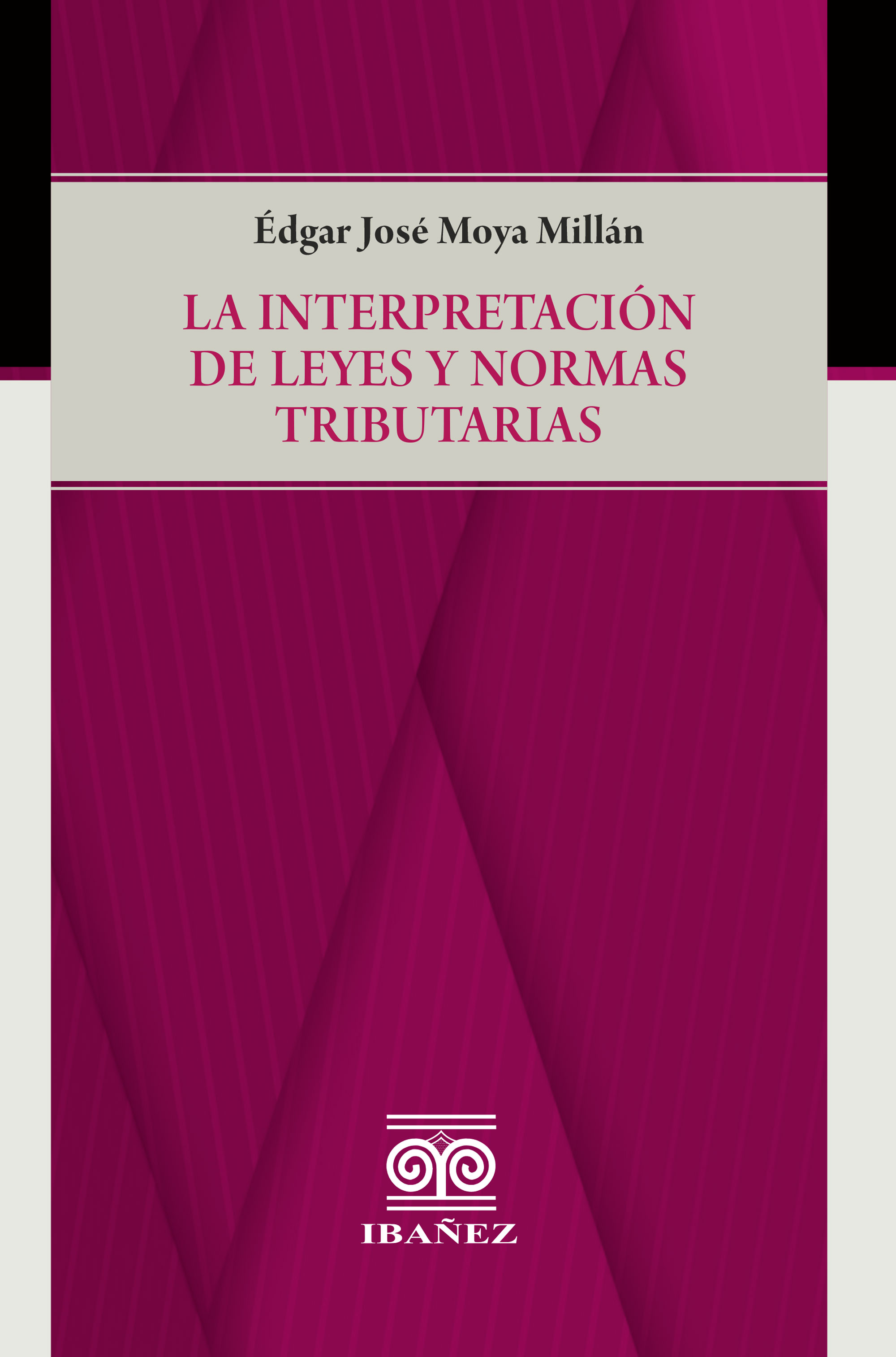 Portada de La interpretación de leyes y normas tributarias
