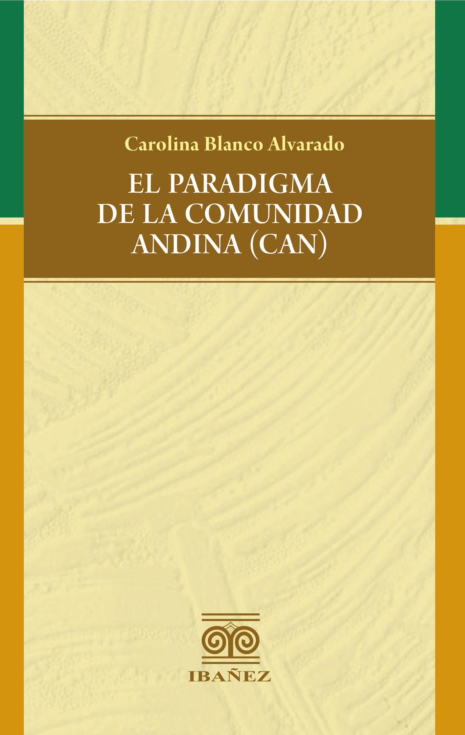 Portada de El paradigma de la comunidad andina (CAN)