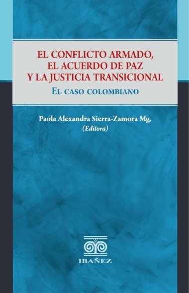 Portada de El conflicto armado, el acuerdo de paz y la justicia transicional