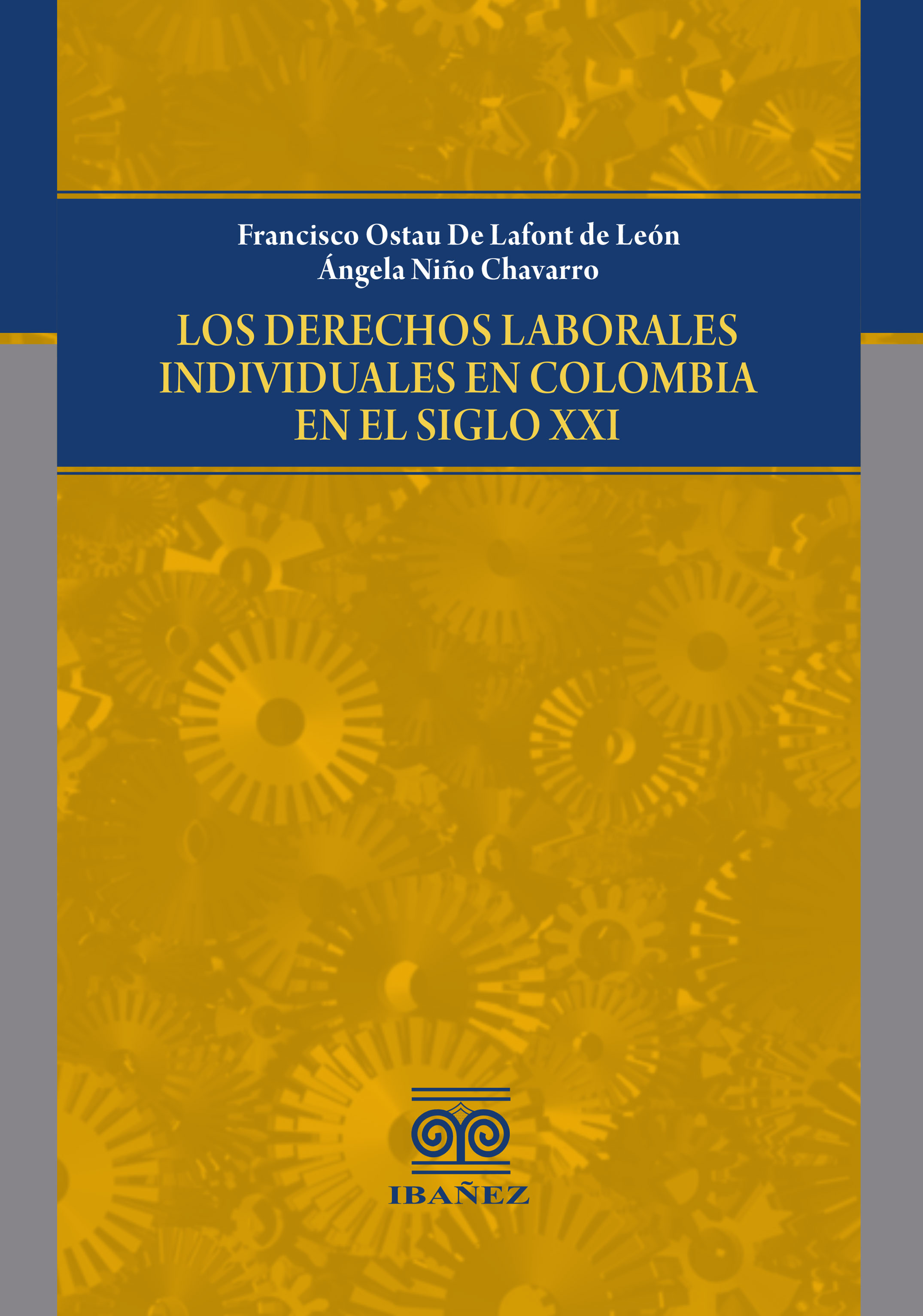 Portada de Los derechos laborales individuales en Colombia en el siglo XXI