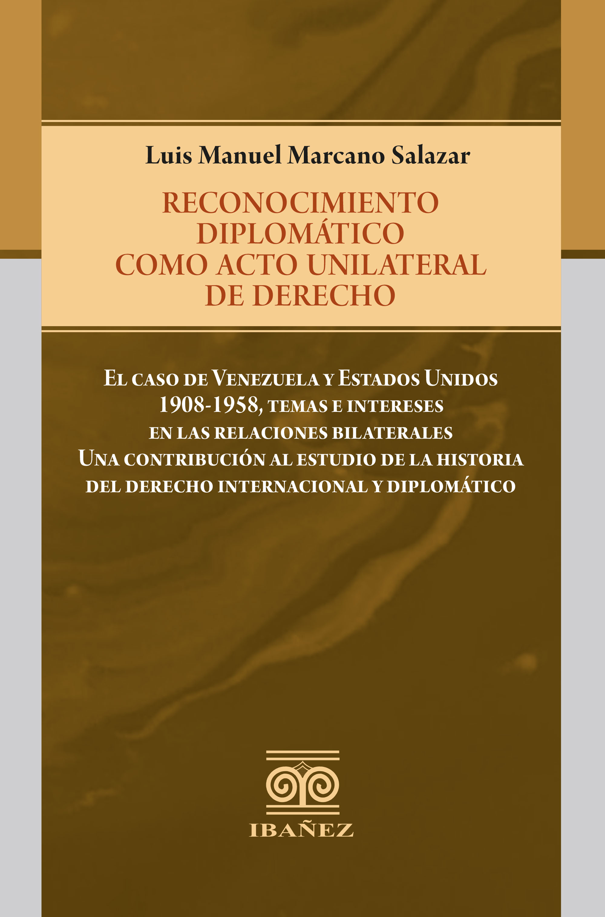 Portada de Reconocimiento diplomático como acto unilateral de derecho