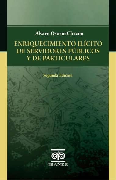 Portada de Enriquecimiento ilícito de servidores públicos y de particulares · Álvaro Osorio Chacón