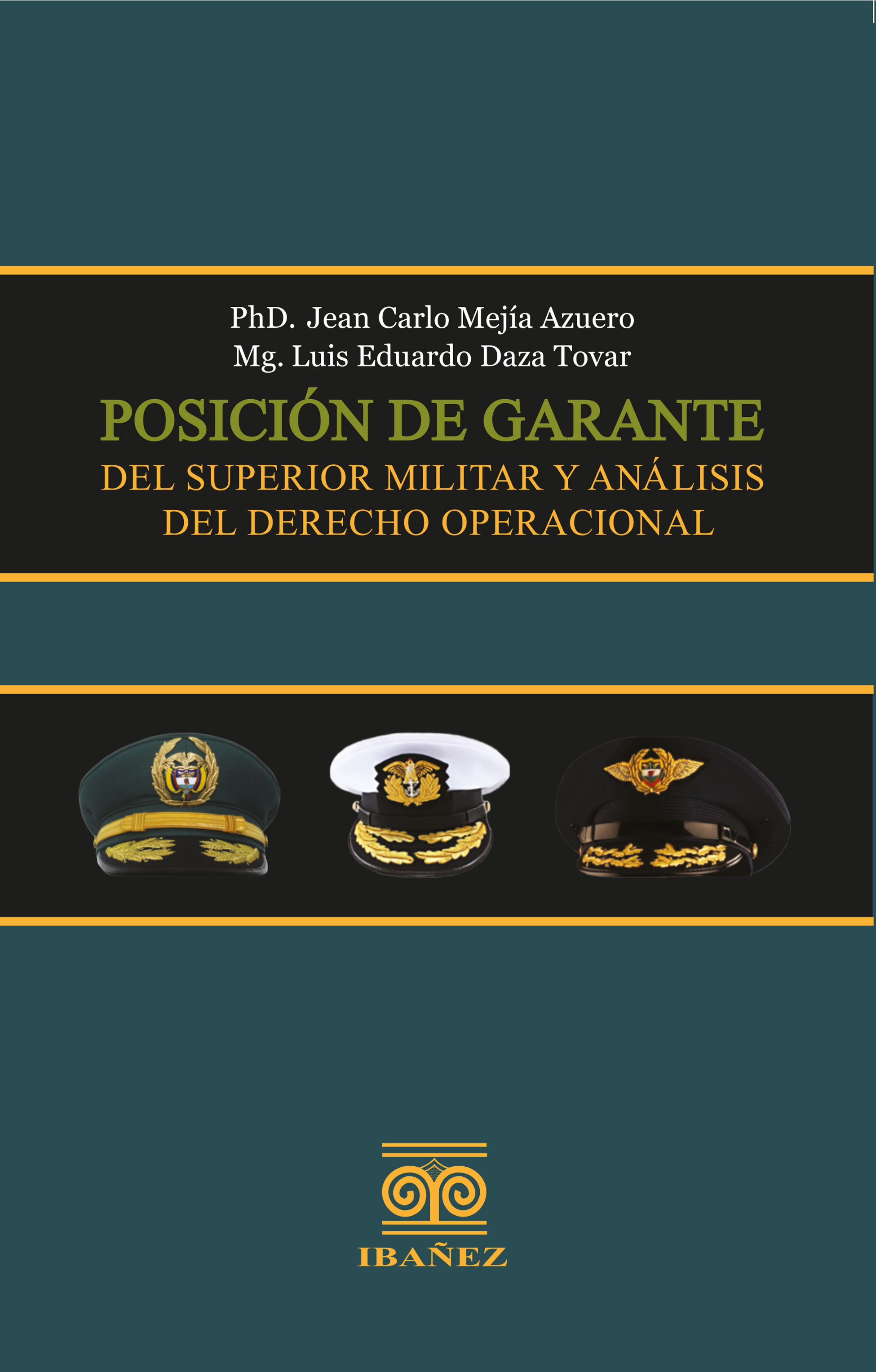 Portada de Posición de garante del superior militar y análisis del derecho operacional