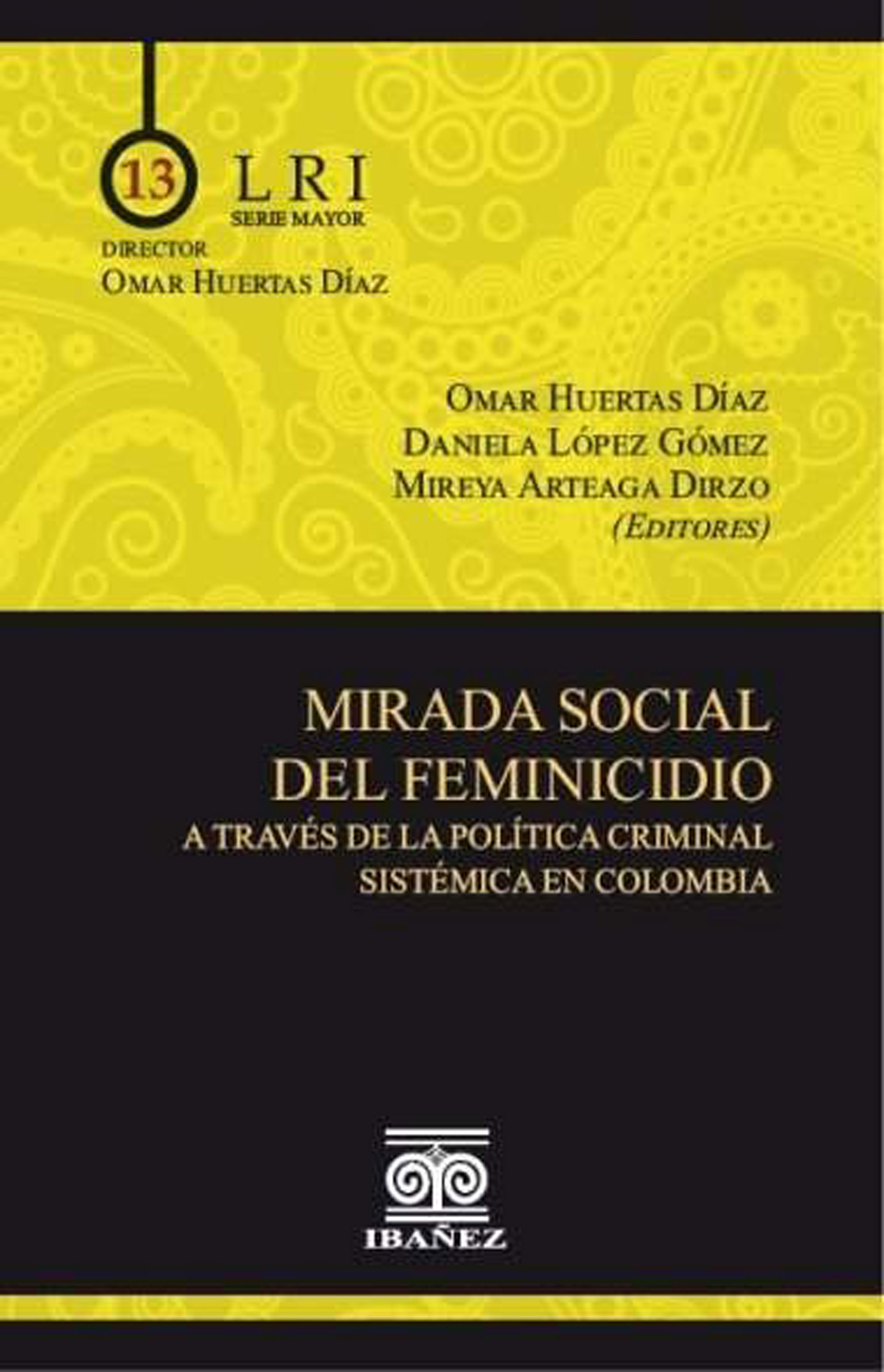 Portada de Mirada social del feminicidio a través de la política criminal sistémica en Colombia