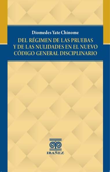 Portada de Del régimen de las pruebas y de las nulidades en el nuevo código general disciplinario