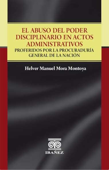 Portada de El abuso del poder disciplinario en actos administrativos