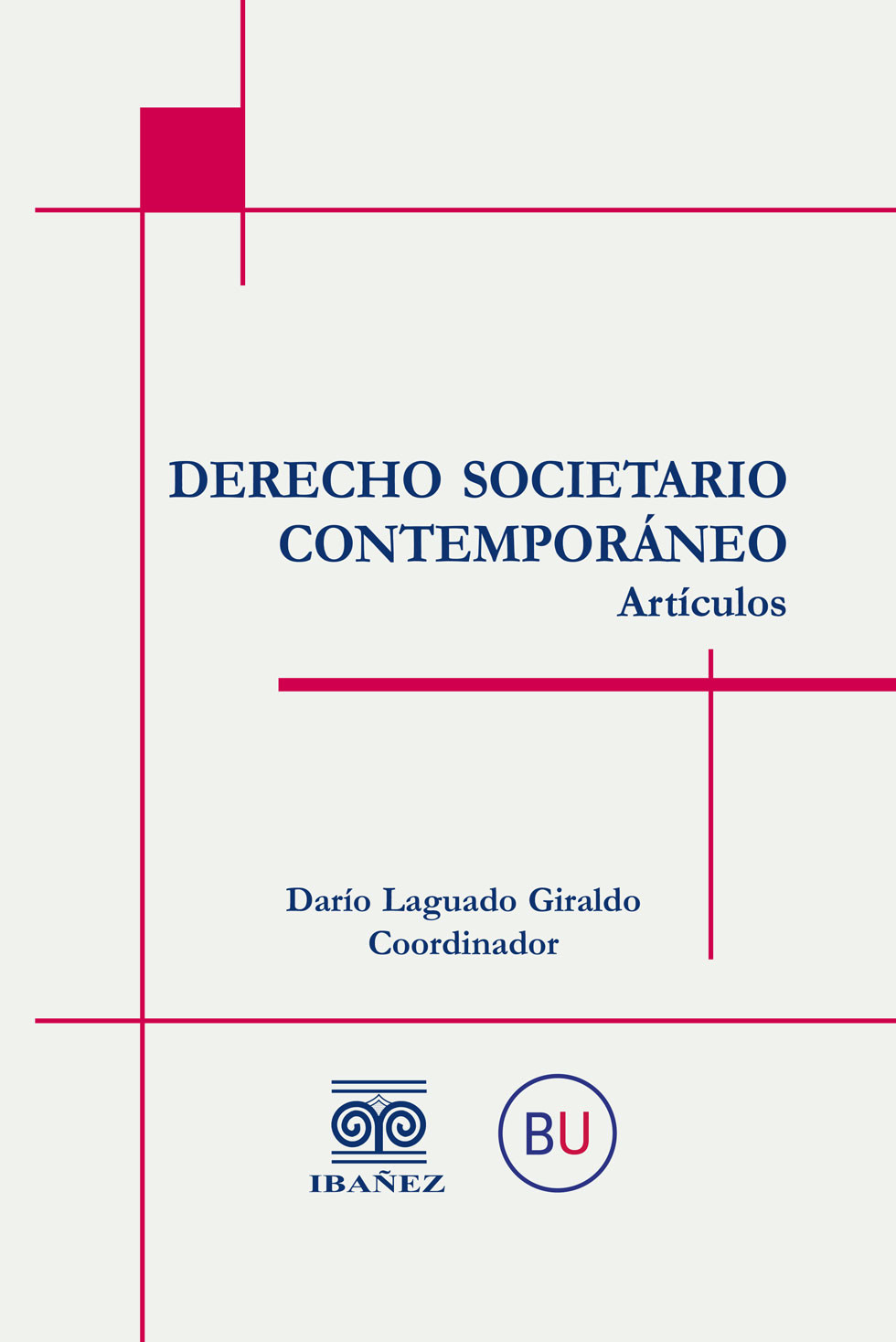 Portada de Derecho societario contemporáneo · Dario Laguado Giraldo