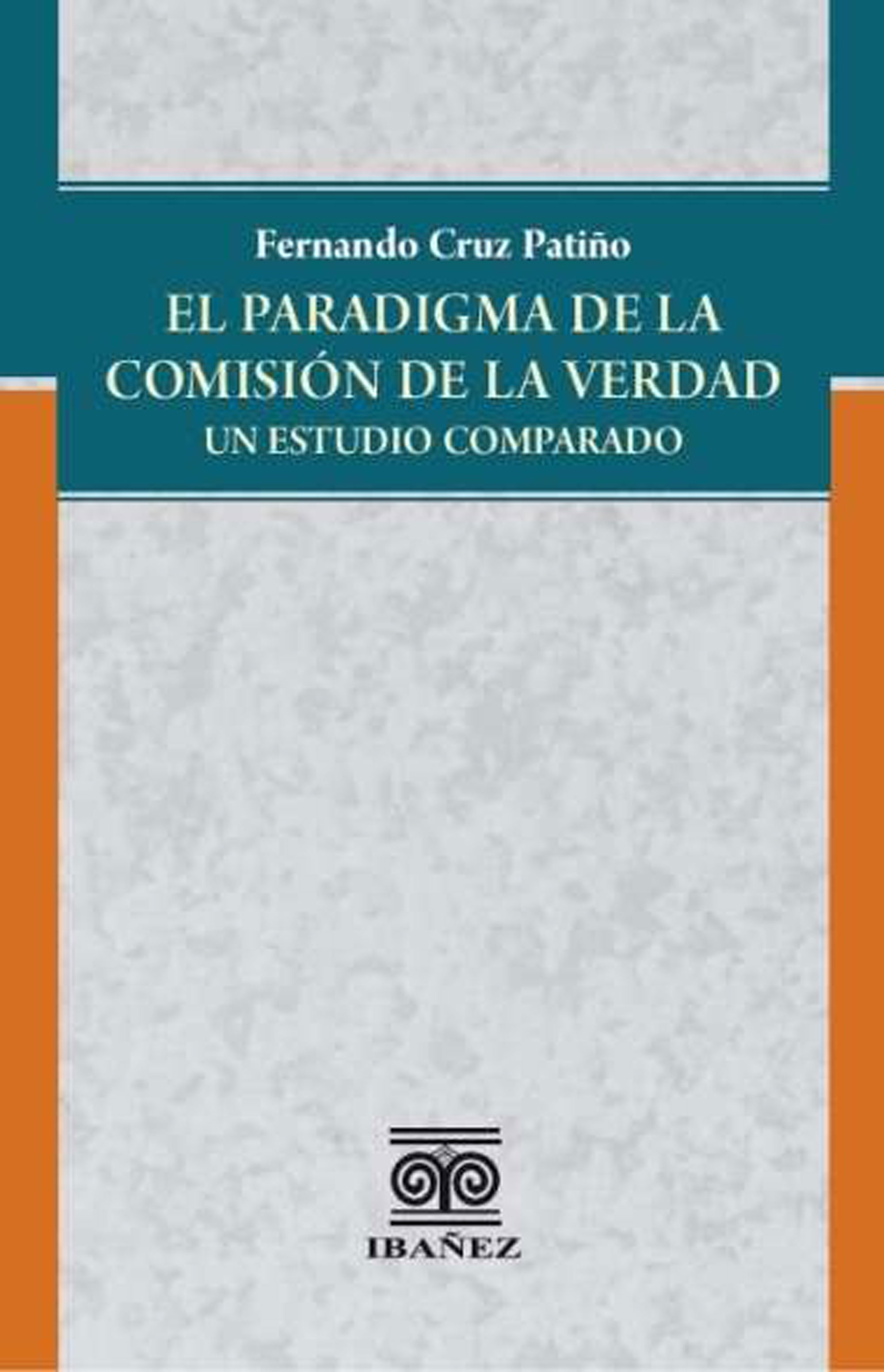 Portada de El paradigma de la comisión de la verdad